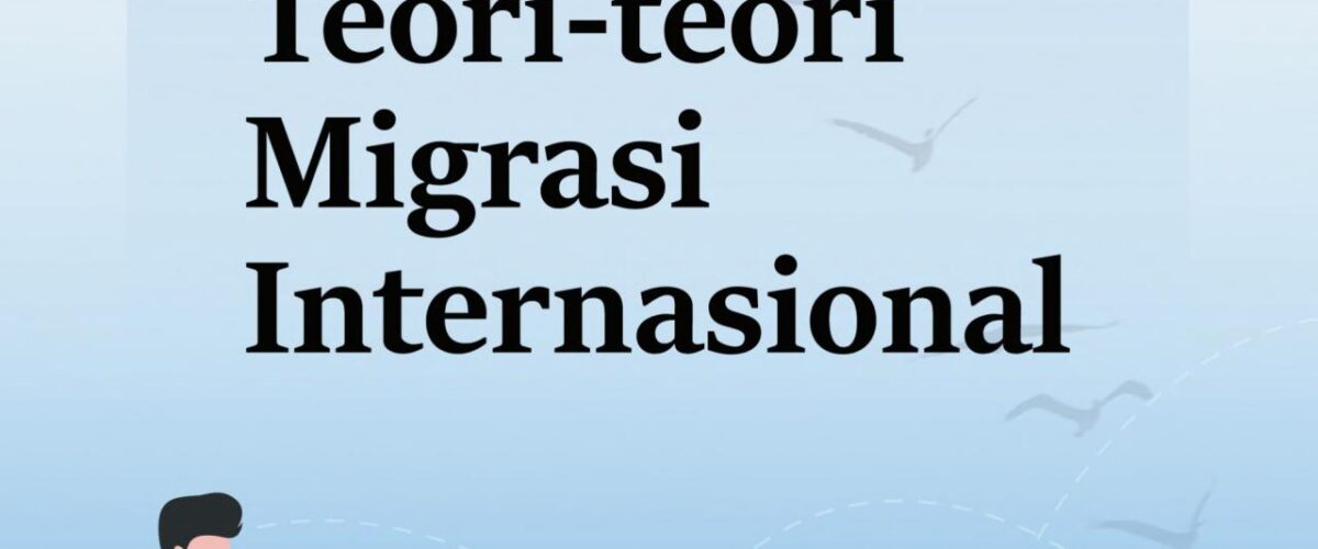 Resensi Akademik Buku Teori-Teori Migrasi Internasional